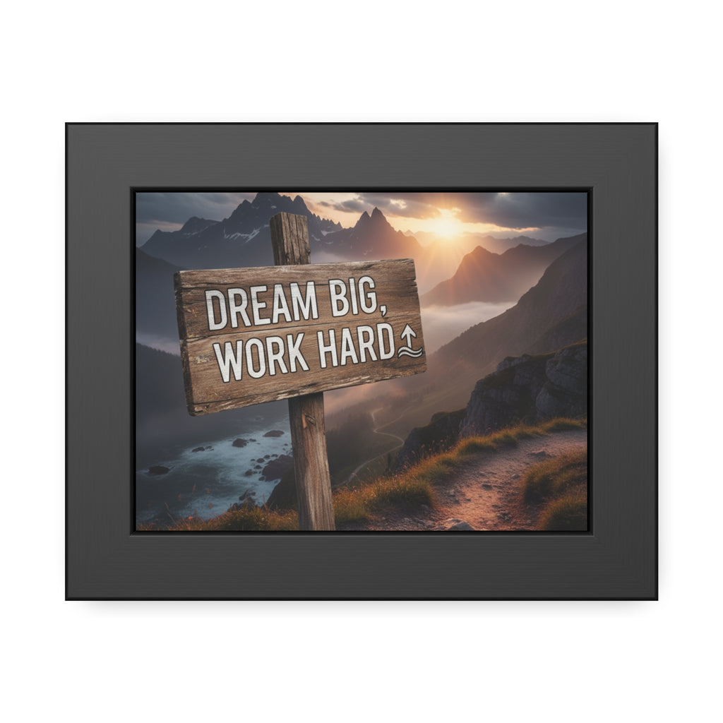 Inspirational Framed Poster, Wall Art, Home Decor, Motivational Gift, Office Decor, Dream Big Work Hard Sign